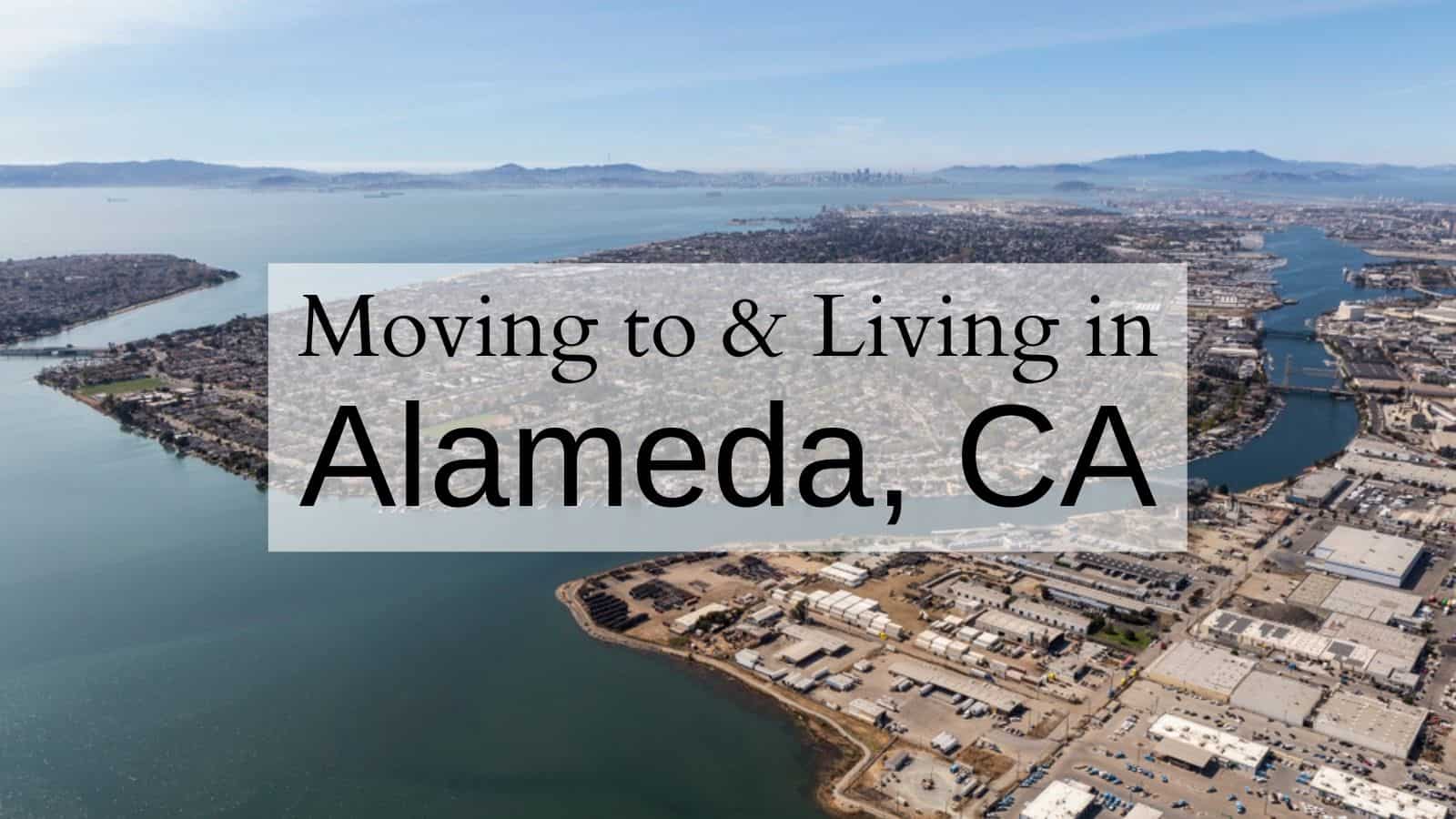 Moving to & Living in Alameda, CA