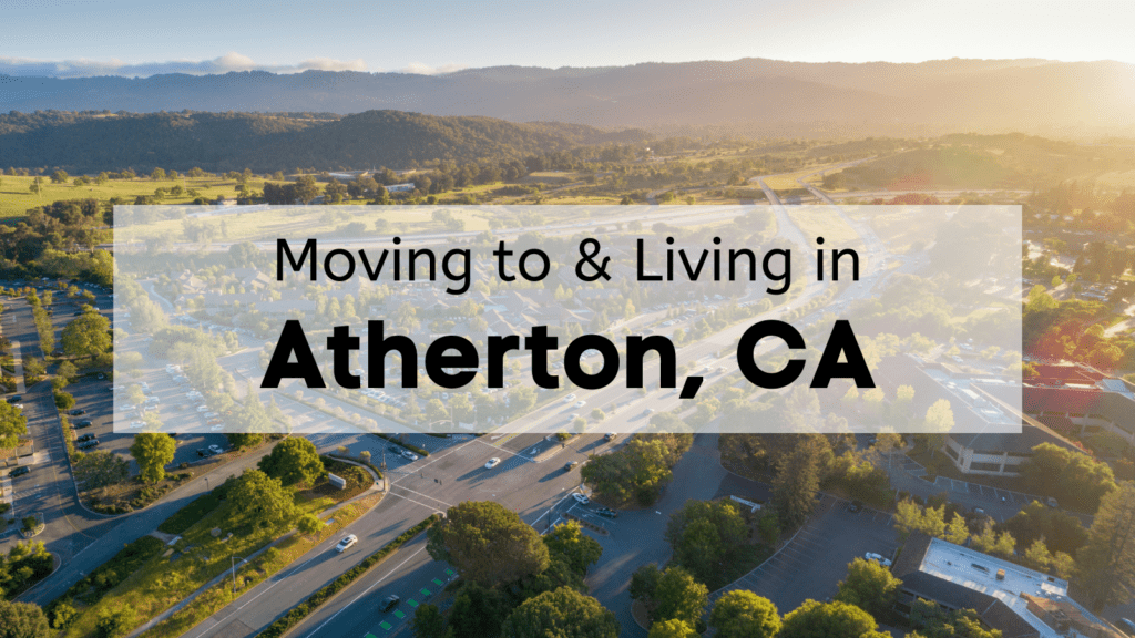 Living in Atherton CA[2024]  ️ ULTIMATE Moving to Atherton Guide